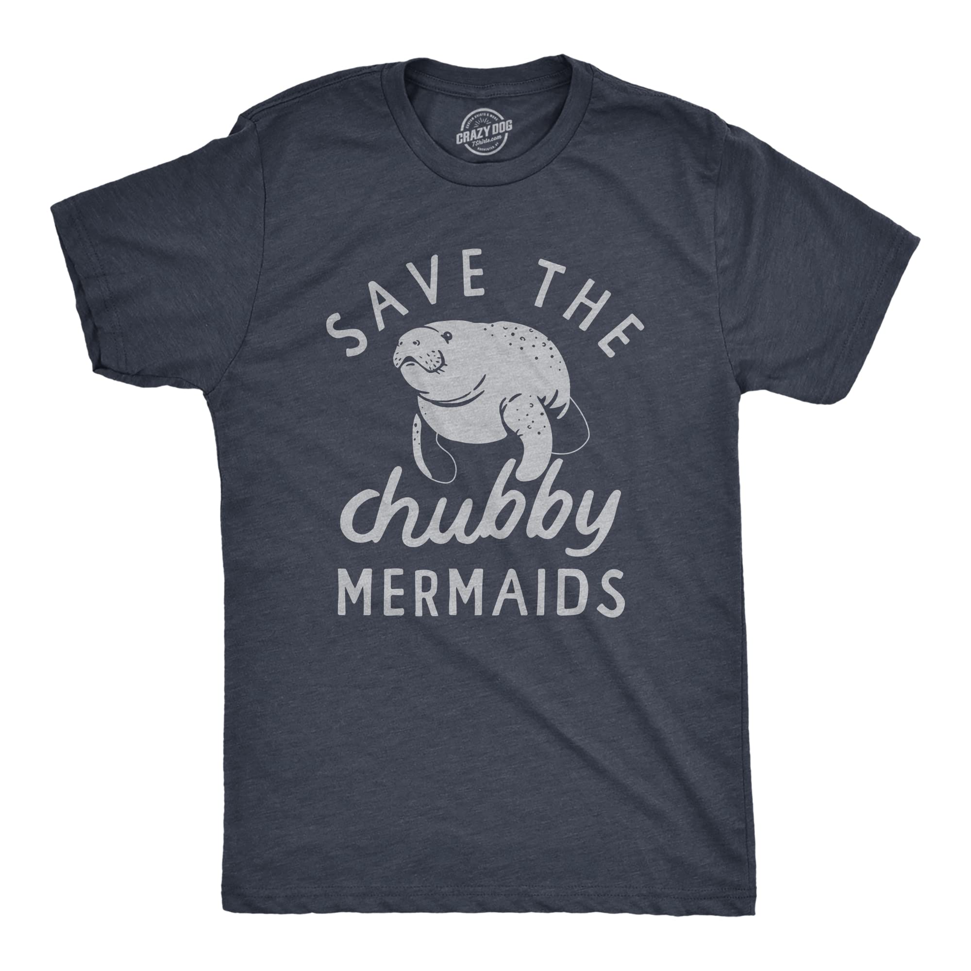 Crazy Dog Mens Save The Chubby Mermaids T-Shirt Funny Cute Manatee Preservation Tee